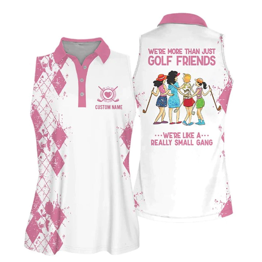 Personalized name Golf Friends We''re Like A Really Small Gang Shirt Muticolor Sleeveless Women Polo Shirt/ Golf Sleeveless Women Polo Shirt