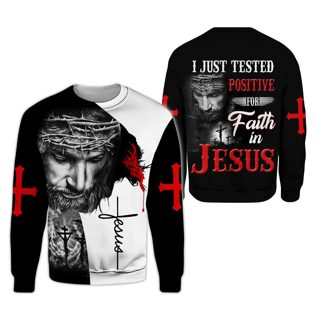 I Just Tested Positive For Faith In Jesus 3D All Over Printed Tee Shirt/ 3D Full Print Jesus Hoodie Jacket
