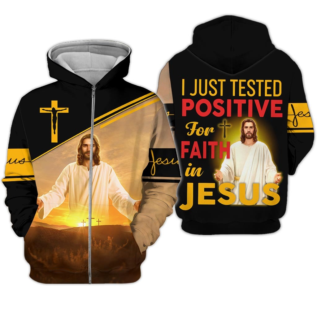 I Just Tested Positive For Faith In Jesus 3D All Over Printed Clothes/ Sublimation Jesus 3D T Shirt