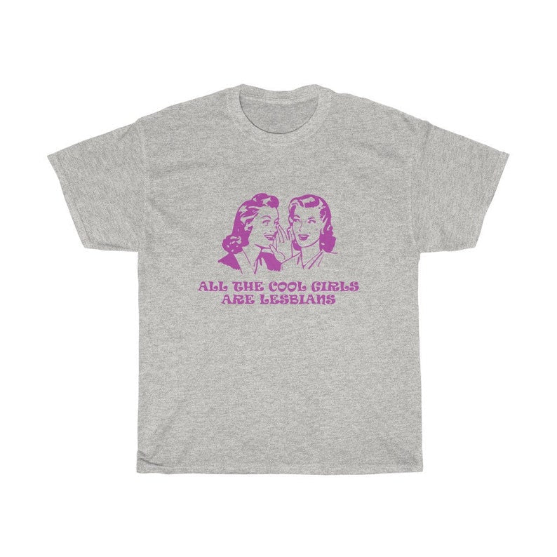Lesbian T Shirt/ All The Cool Girls Are Lesbians Shirt/ Lesbian Shirt/ Pride Shirt/ LGBT Shirt