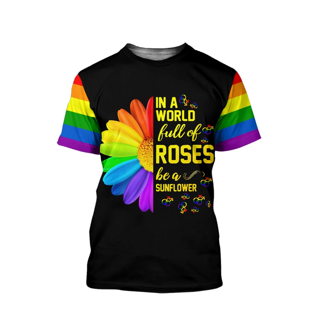 LGBT 3D All Over Printed Clothes/ In A World Full Of Roses/ Pride Month Gift