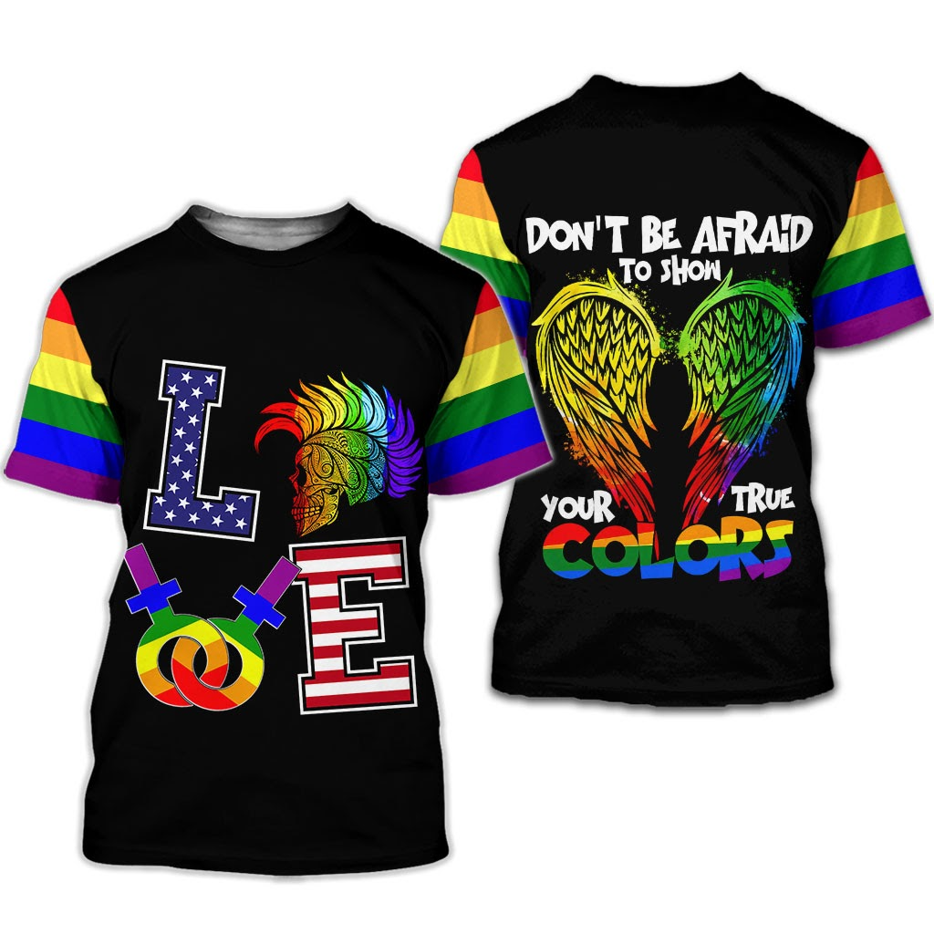 All Over Printed Pride Shirt For Women/ Men/ Don''t Be Afraid To Show Your True Colors
