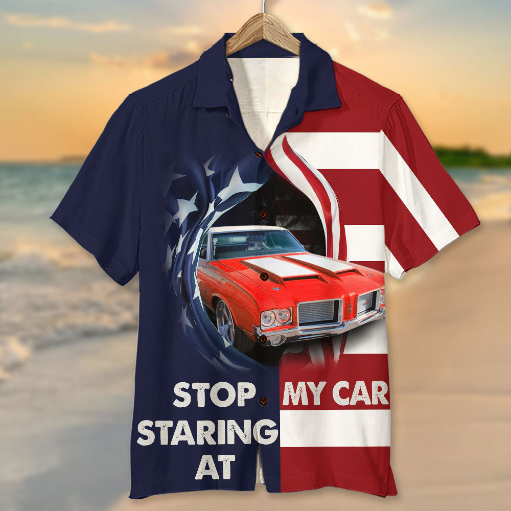 Stop Staring At My Car Custom Car Hawaiian Shirt Gift For Car Lovers