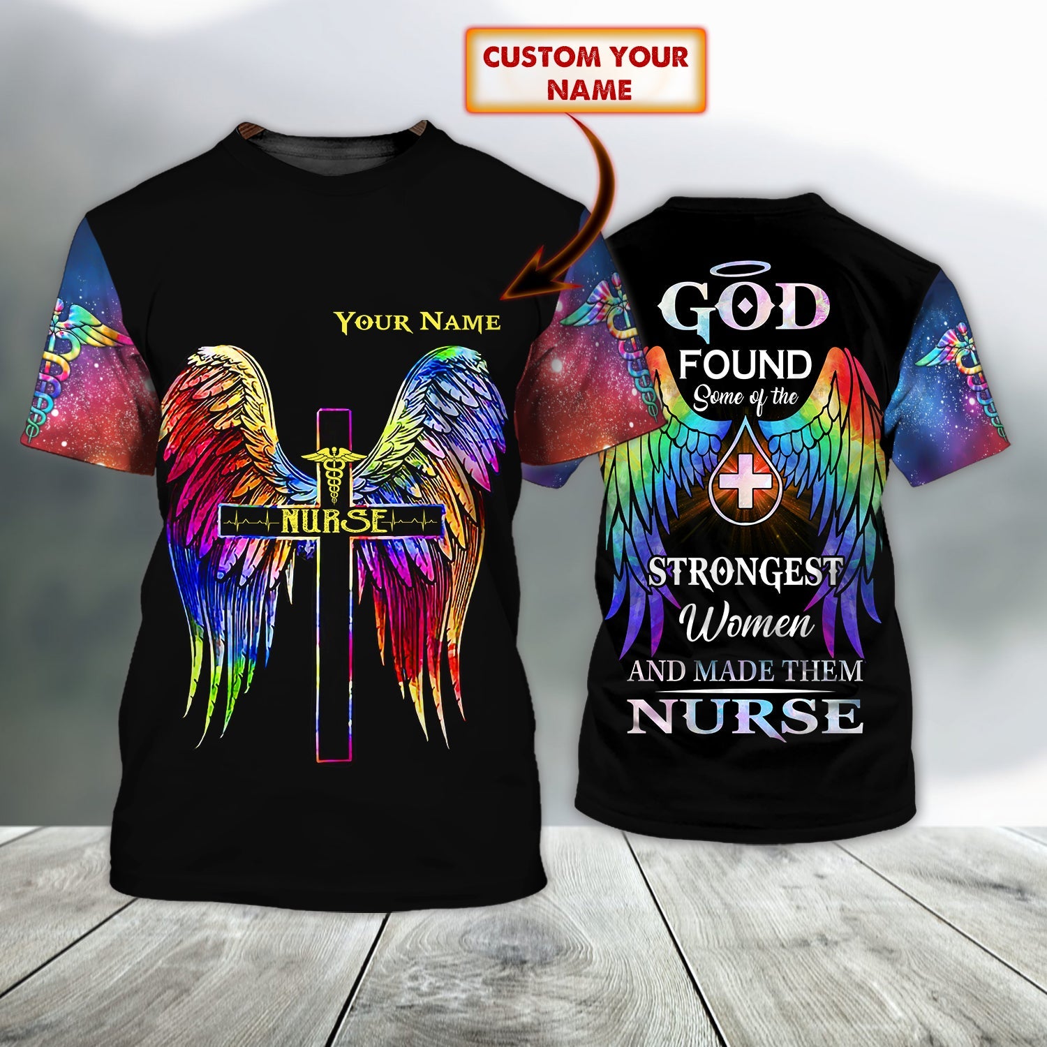 Nurse - Personalized Name 3D T-Shirt/ God Found Some Of The Strongest Women and Make Them Nurse