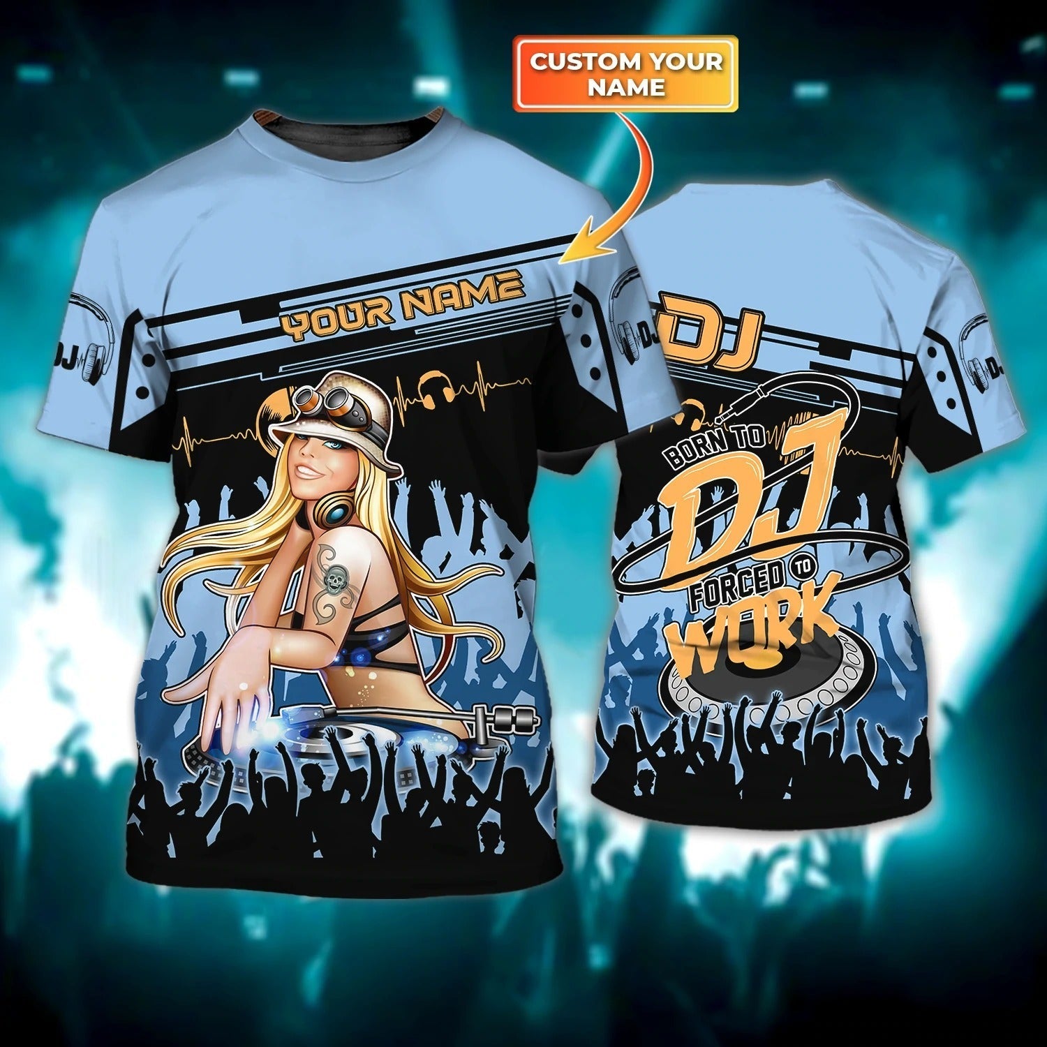 Personalized Dj Girl Tshirt 3D/ Dj Woman Shirt/ Born To Dj Forced To Work Shirt For Girlfriend Dj Musican Lover