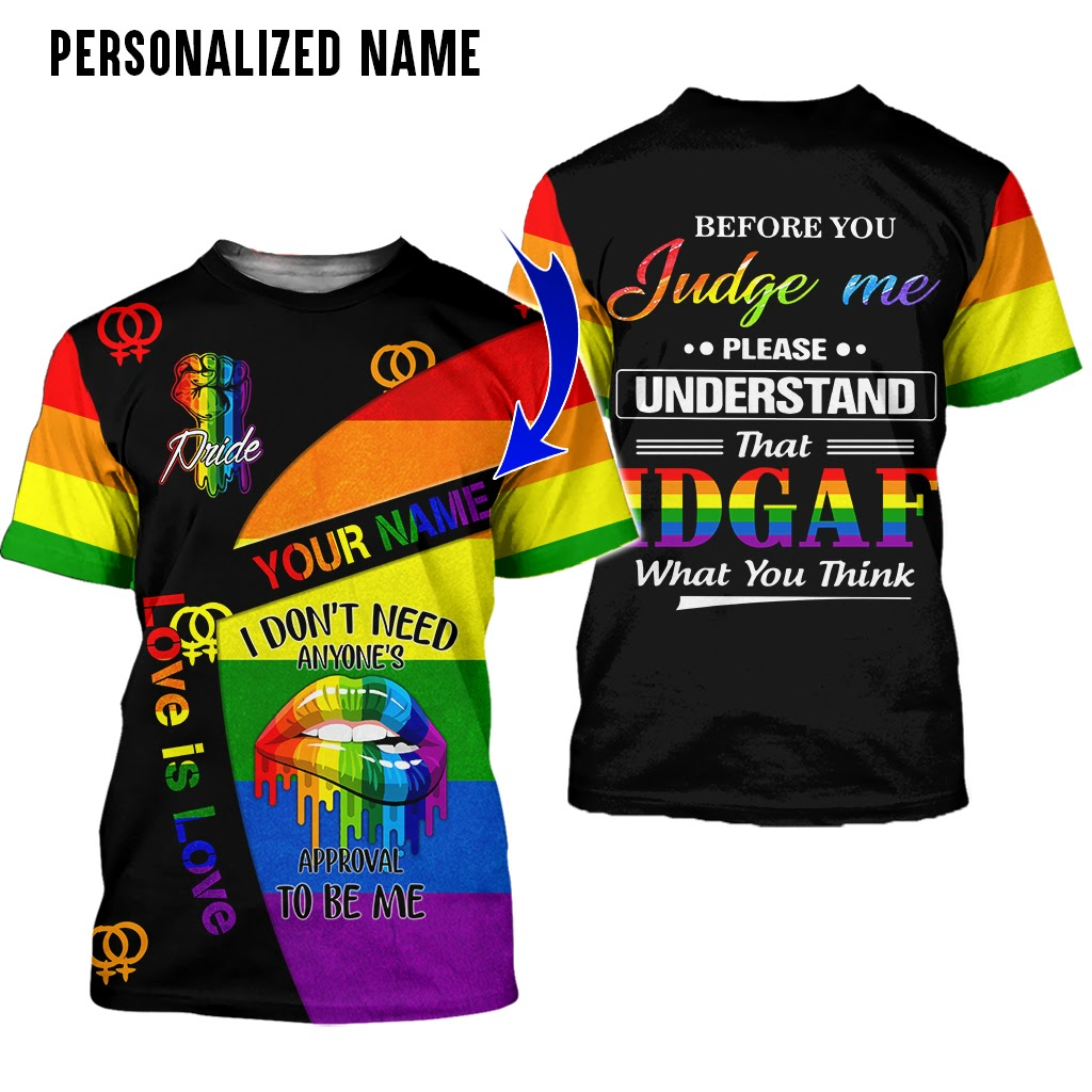 Custom LGBT 3D T Shirt With Name/ Please Understand That Idgaf What You Think/ Pride Shirt