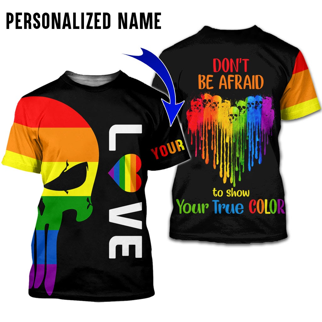 Personalized Gay Pride Love T Shirt With Name/ Don''t Be Afraid To Show Your True Color/ Pride Shirts