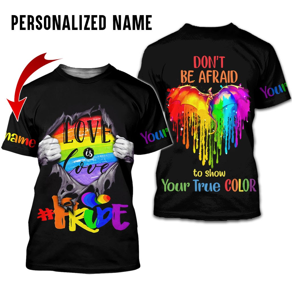 Personalized LGBT 3D Shirt Printed With Name/ Don''t Be Afraid To Show Your True Color