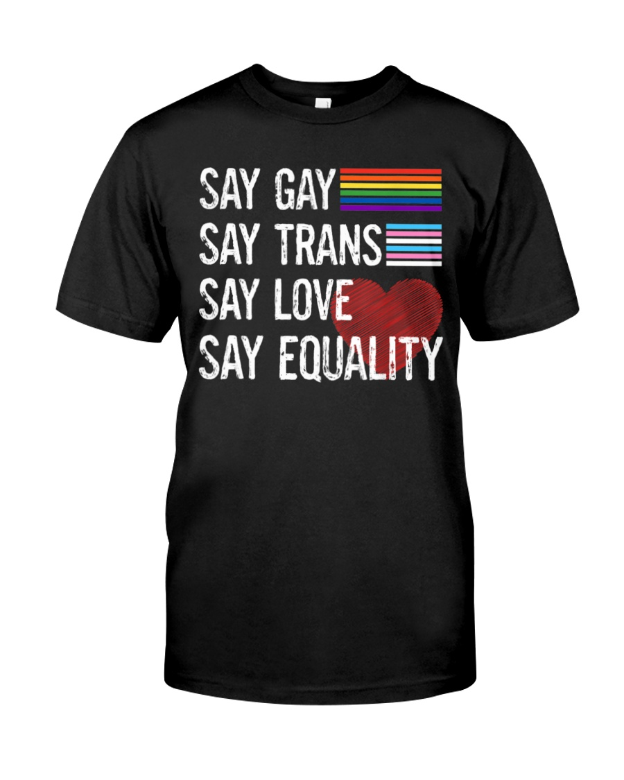 Classic T-Shirt For Gay/ Florida Gay Say Trans Stay Proud LGBTQ Gay Rights T-Shirt