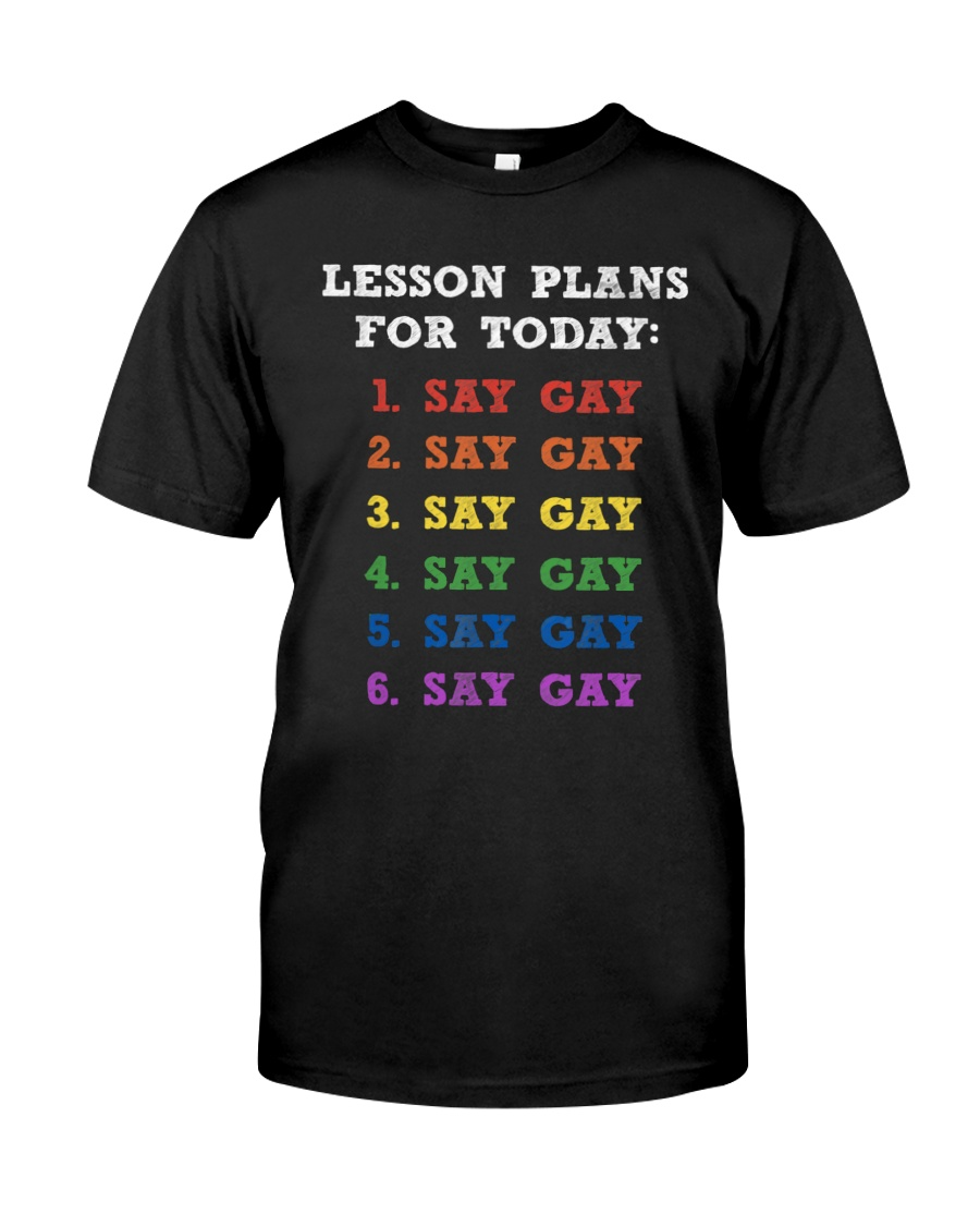 Funny Pride Shirts/ Say Gay Lesson Plans For Today/ LGBTQ Gay Rights T-Shirt