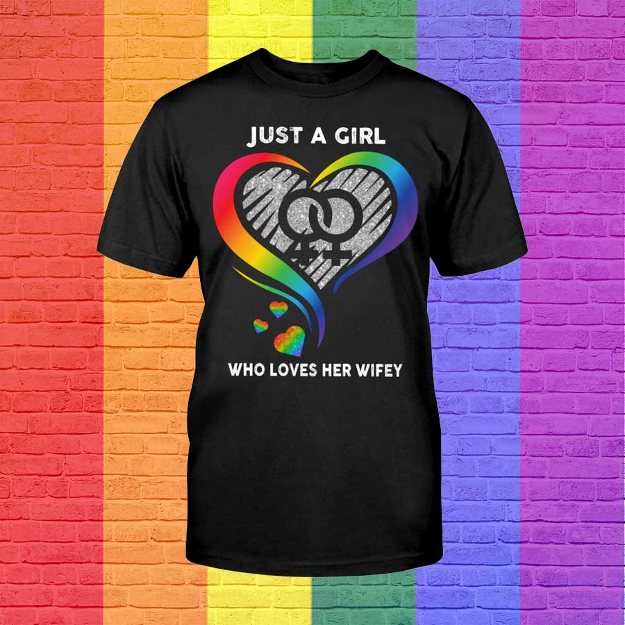 Lesbian Pride Shirts/ Just A Girl Who Loves Her Wifey/ Gift For Lesbian
