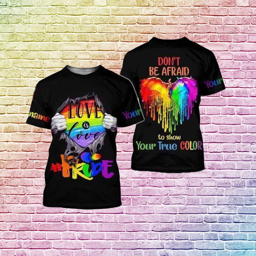 Personalized T Shirt For Lgbt/ Love Is Love/ Don''T Be Afraid To Show Your True Color/ Pride Shirt