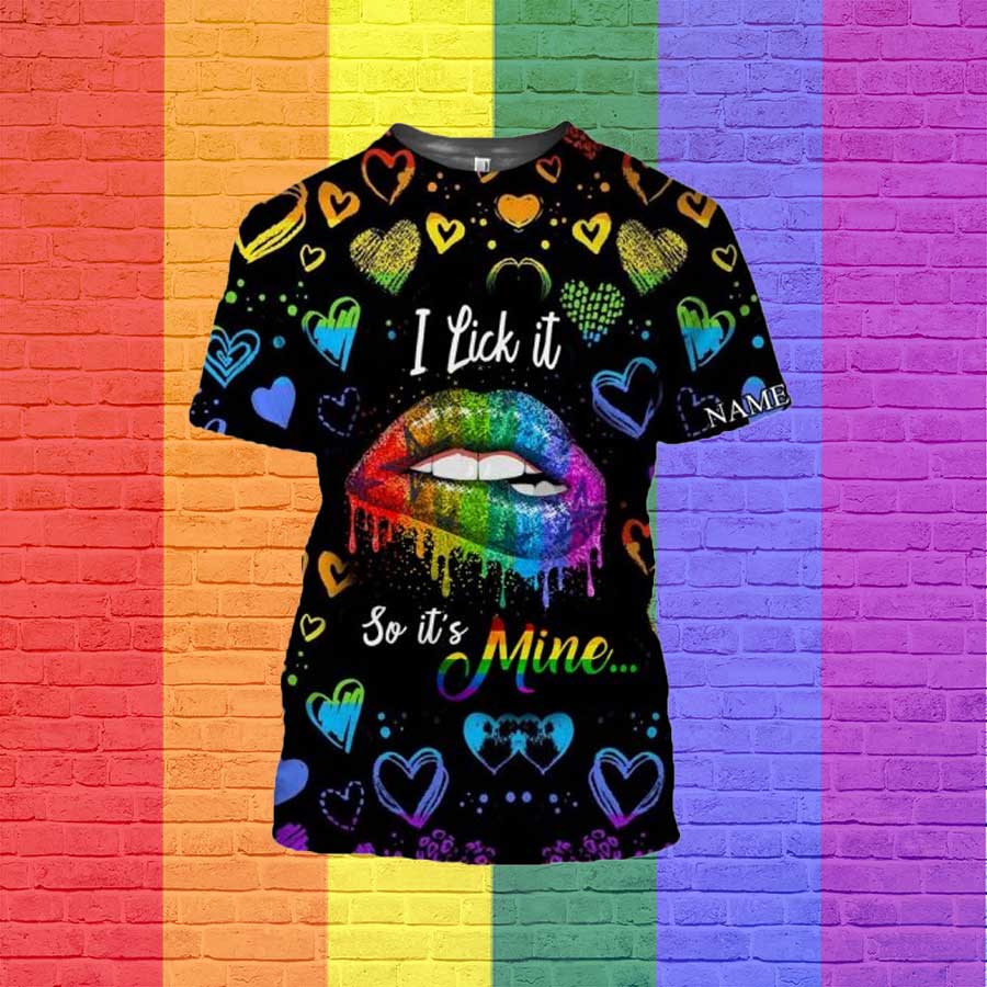 Personalized Lgbt Pride 3D Shirt/ Gift For Lgbt Rainbow Lip I Lick It So Its Mine Unisex Tshirt 3D