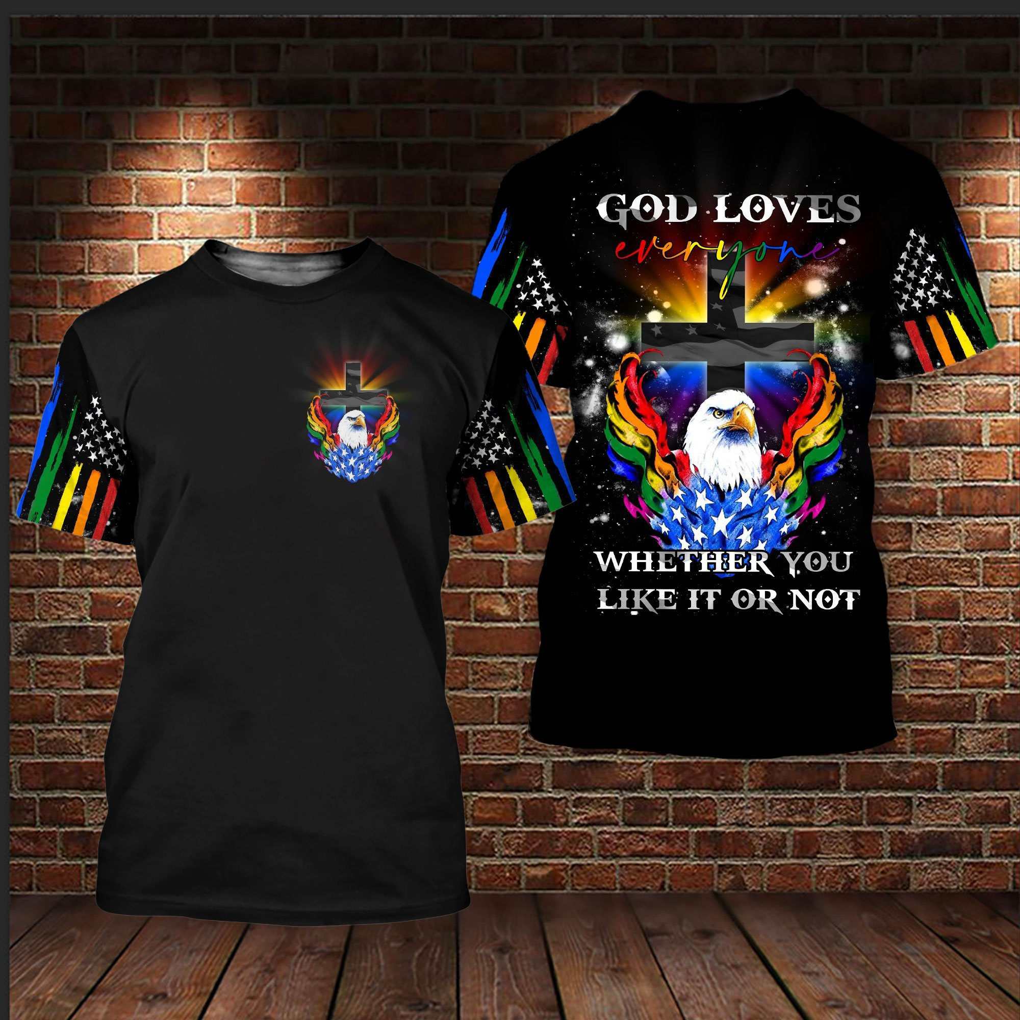 Pride Shirt Eagle God Loves Everyone Whether You Like It Or Not/ Gift For LGBT/ Queer LGBT