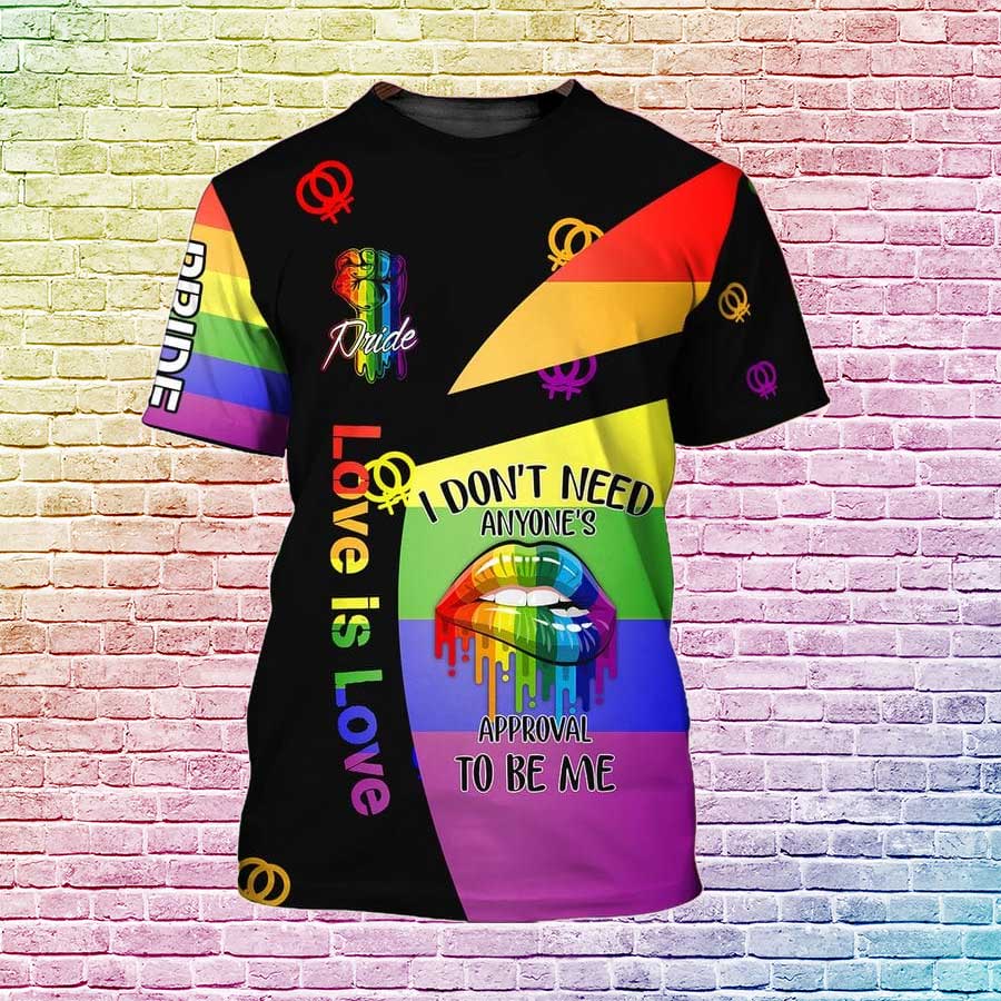 Love Pride Shirt/ Love Pride Love Is Love T Shirt/ I Dont Need Anyone''S Approval To Be Me/ Shirt For Pride