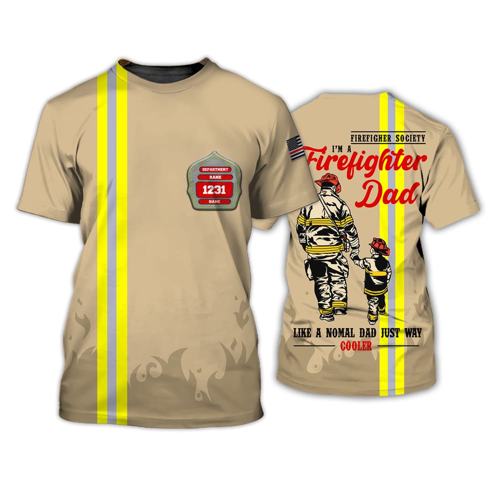 Firefighter Dad Like A Normal Dad/ Personalized Name and Department Coolest Shirt
