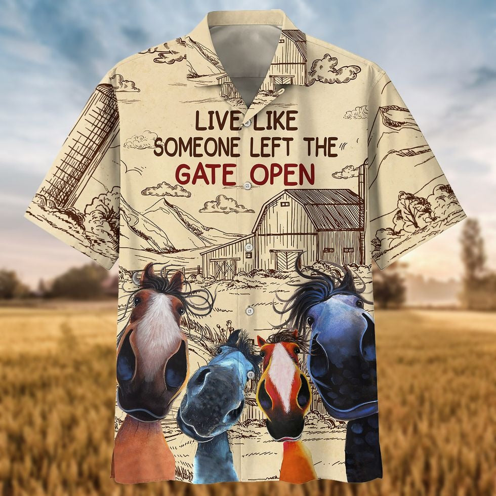 Horse Live Like Someone Left The Gate Open 3D Hawaiian Shirt/ Horse Hawaiian Shirts Short Sleeve