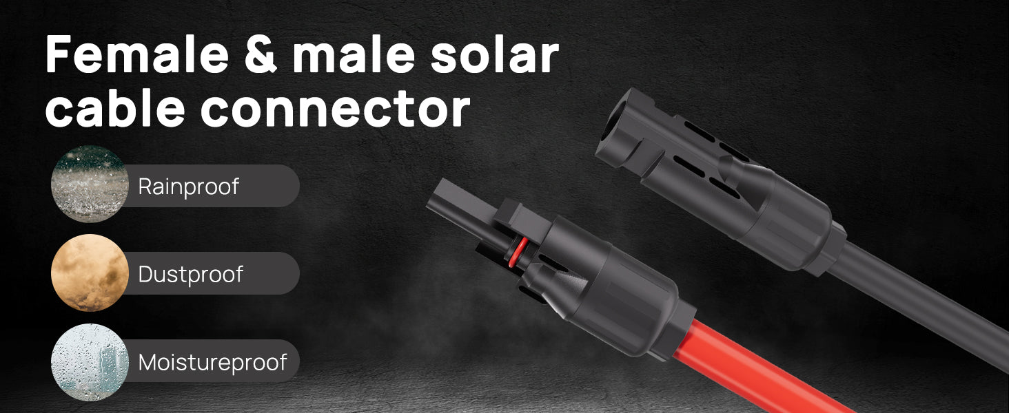 Solar panel extension cables come with female and male connectors and are easy to install.