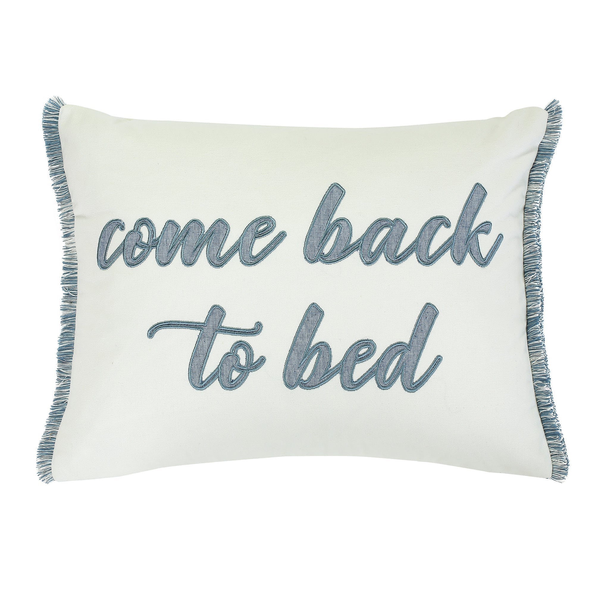 Come Back to Bed Pillow