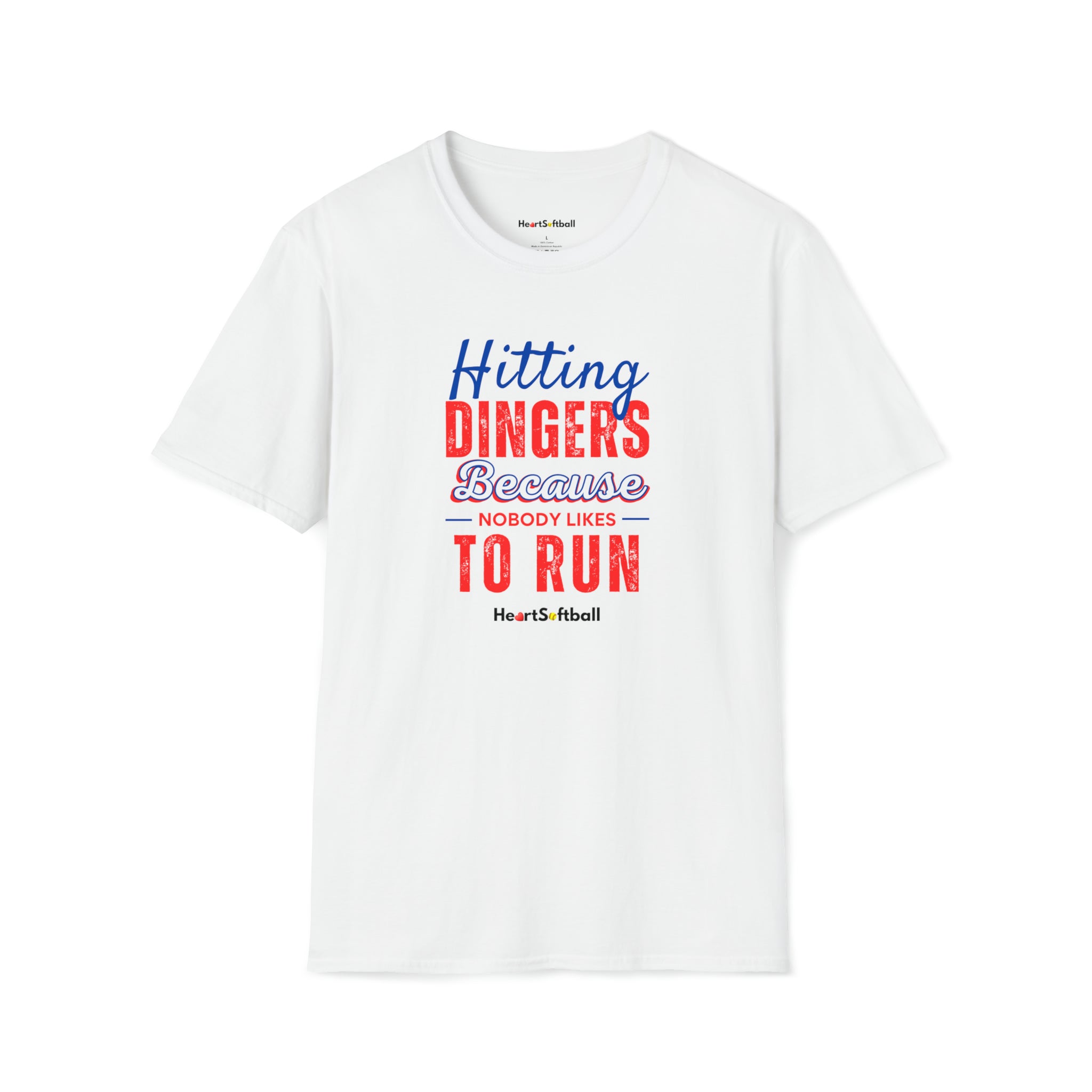 Hitting Dingers Because Nobody Like to Run Softstyle T-Shirt