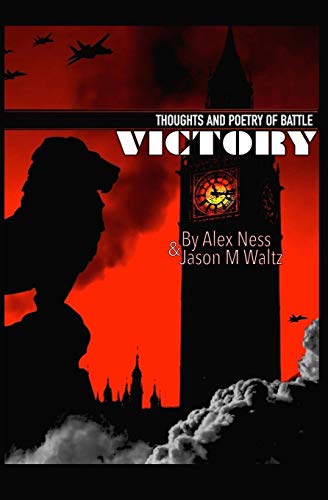 VICTORY: Thoughts and Poetry of Battle