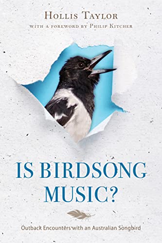Is Birdsong Music?: Outback Encounters with an Australian Songbird (Music, Nature, Place)