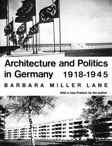 Architecture and Politics in Germany, 1918-1945 (Revised Edition)