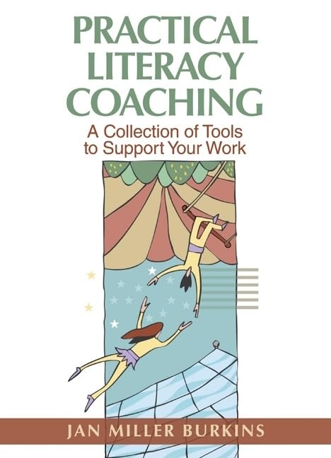 Practical Literacy Coaching: A Collection of Tools to Support Your Work