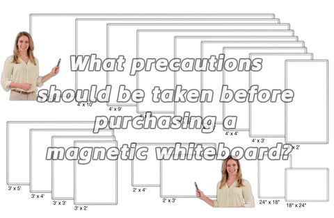 What precautions should be taken before purchasing a magnetic whiteboard?