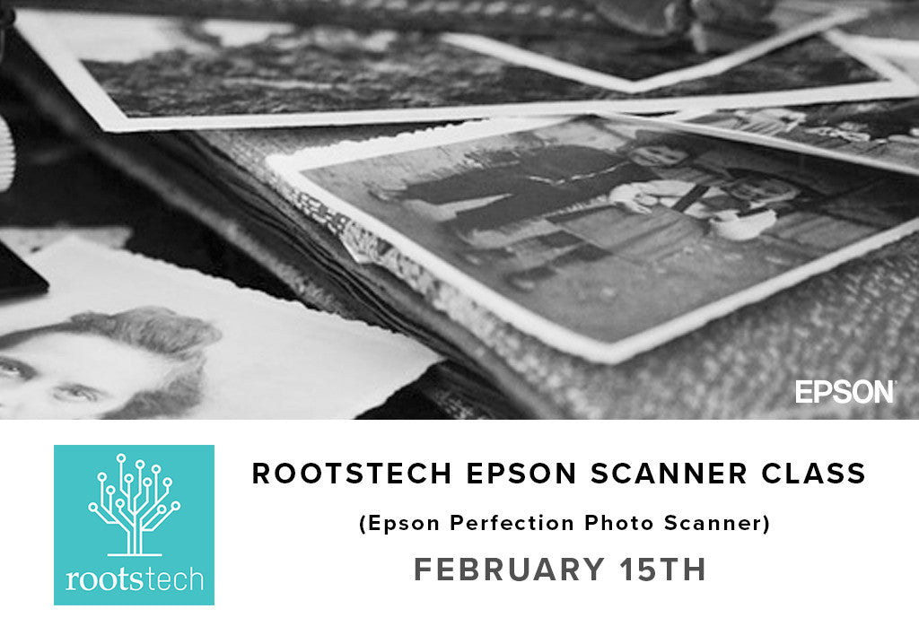 Rootstech / Epson Scanner Class (February 15th)