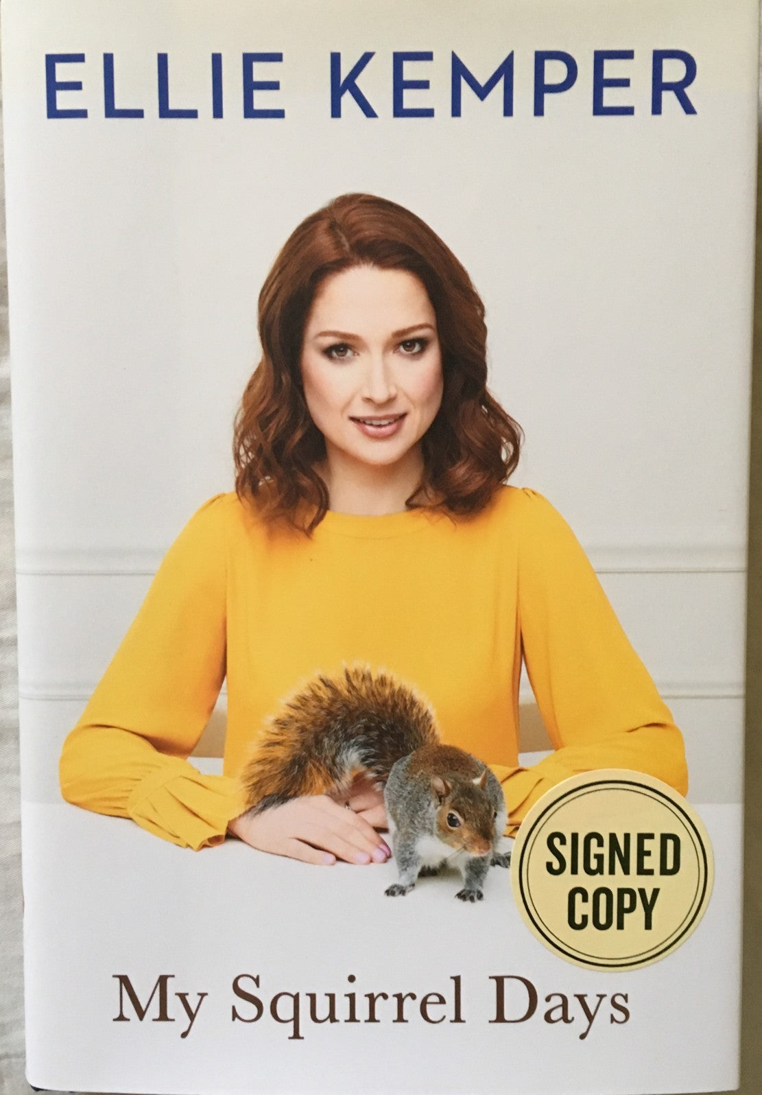 Ellie Kemper autographed My Squirrel Days hardcover first edition book
