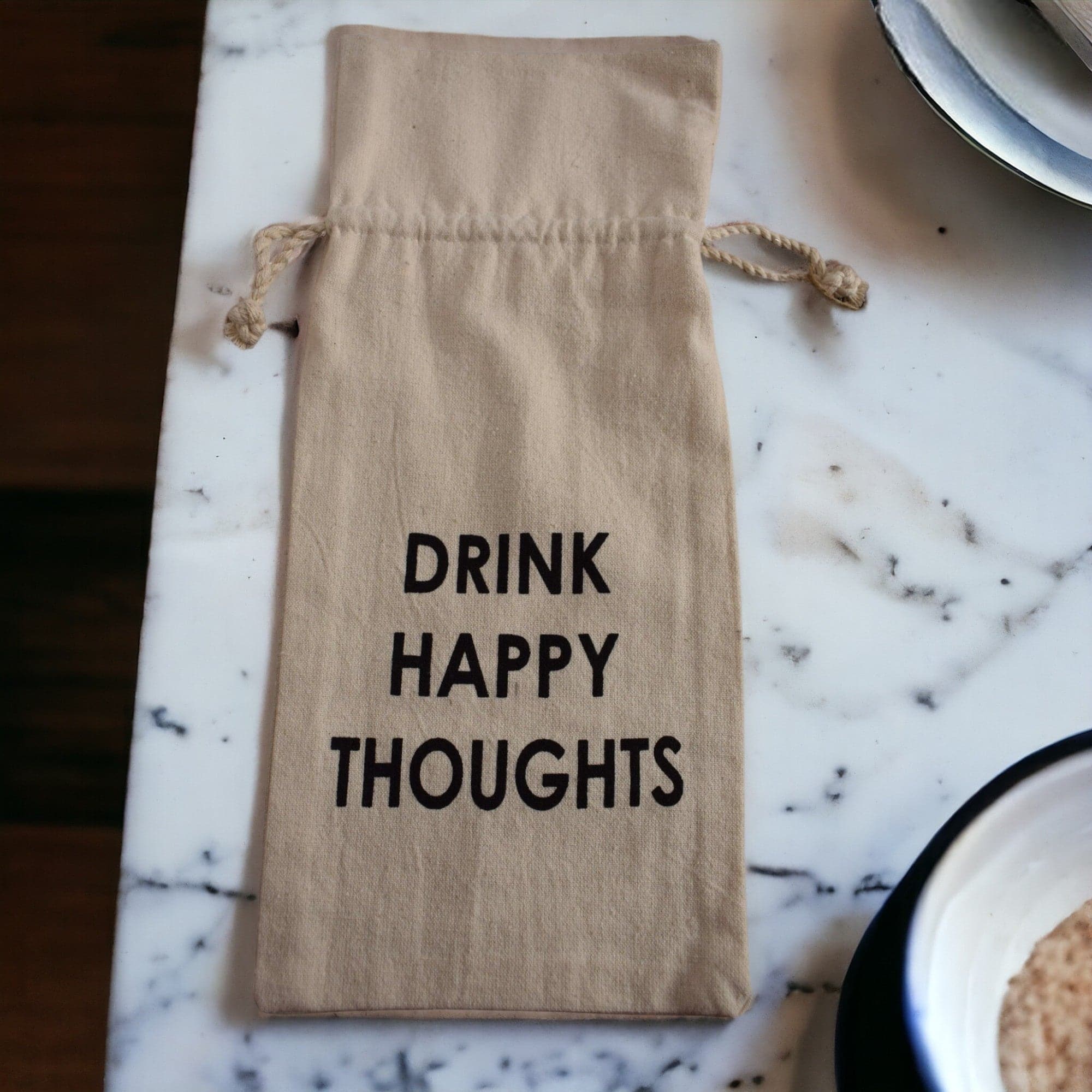 Cotton Wine Bag with Saying Drink Happy Thoughts