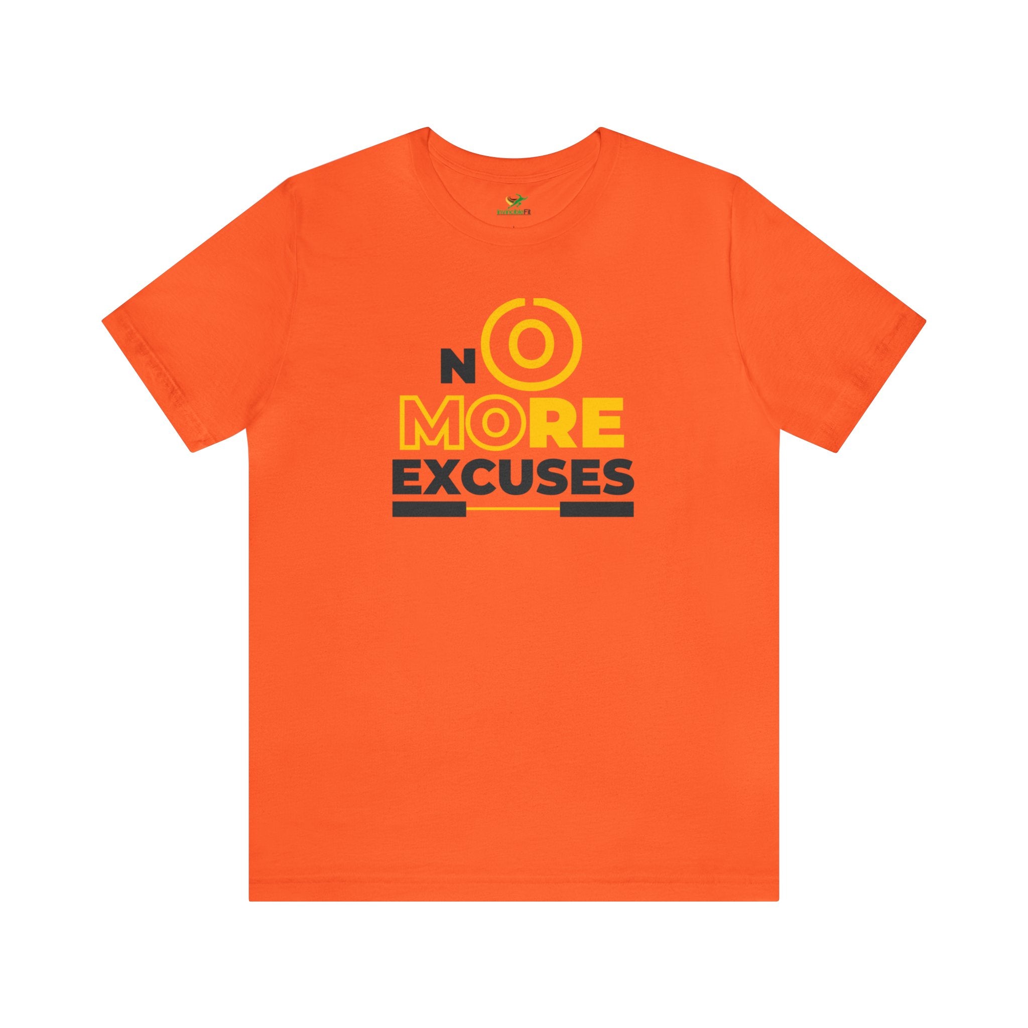 No More Excuses Unisex Tshirt