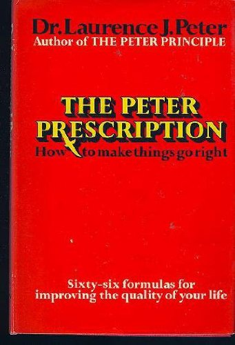 The Peter prescription;: How to be creative, confident & competent,