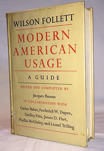 Wilson Follett Modern American Usage