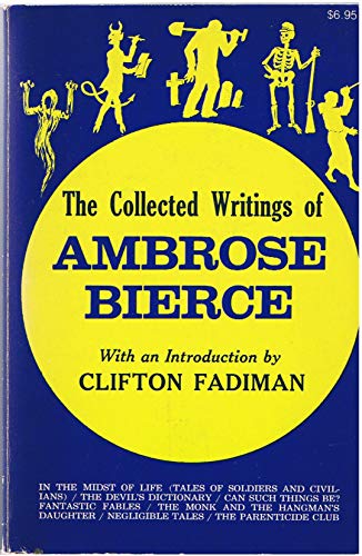 The Collected Writings Of Ambrose Bierce