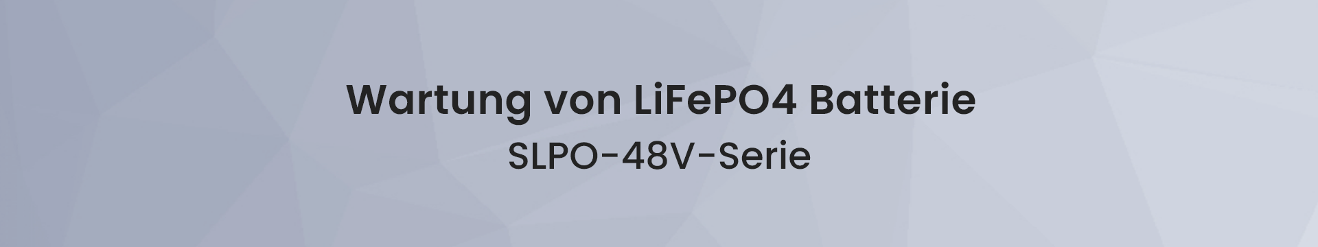 FAQ zu den 48V LiFePO4-Batterien der SLPO-Serie