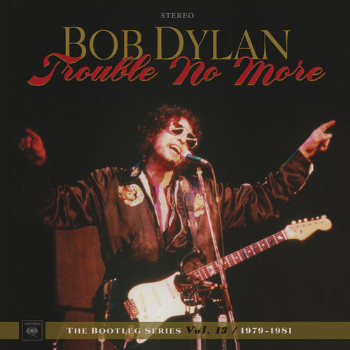Bob Dylan - Trouble No More: The Bootleg Series, Vol. 13 / 1979-1981