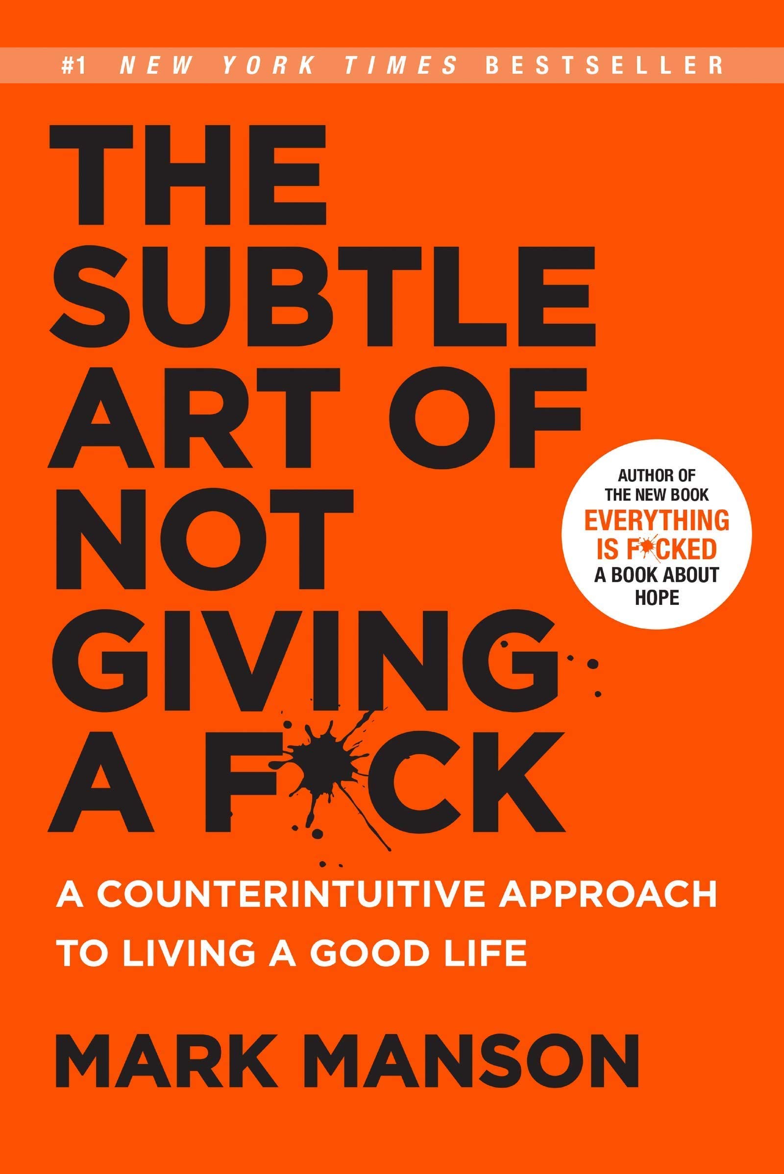 By Mark Manson The Subtle Art Of Not Giving A F*Ck & Everything Is F*Cked Two Book Combo