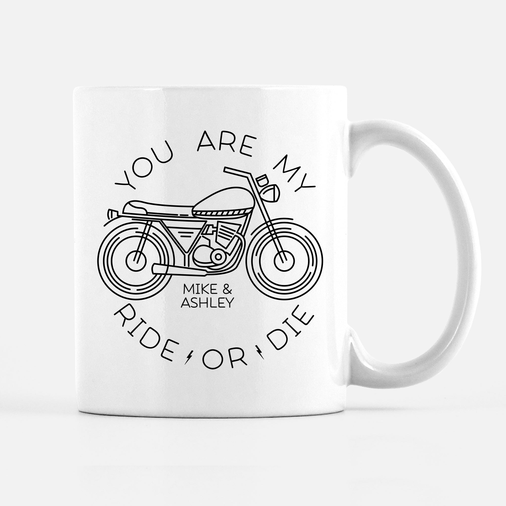 You Are My Ride or Die Mug