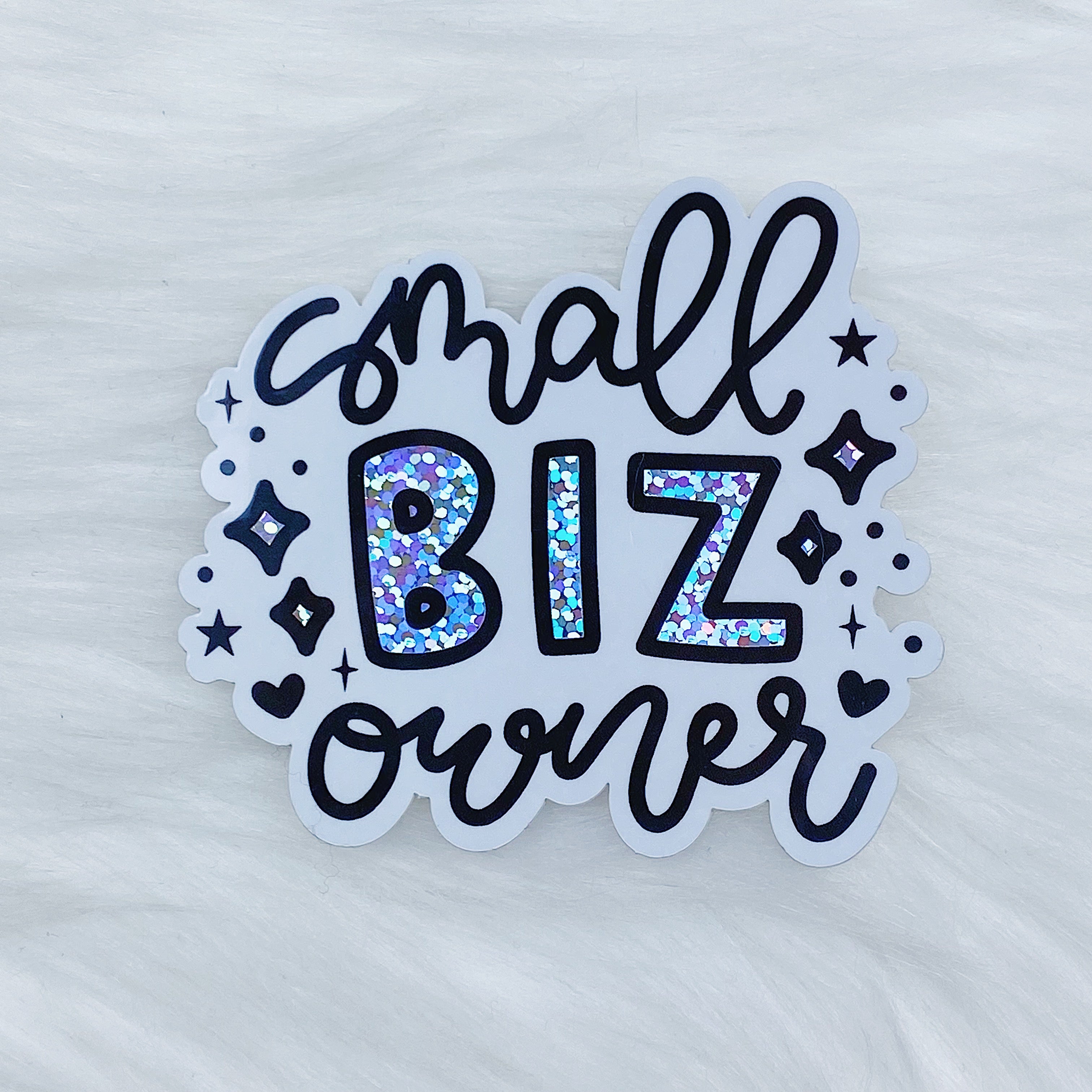 Small Biz Owner Vinyl Sticker Die Cut | Holographic Glitter