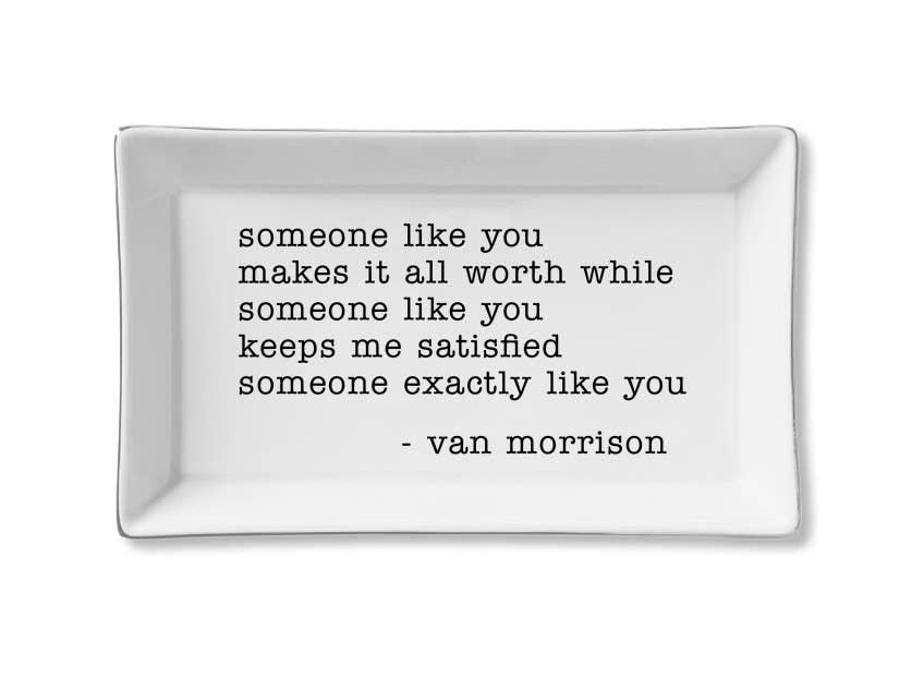 Ceramic  Quote Tray - Someone Like You - Van Morrison