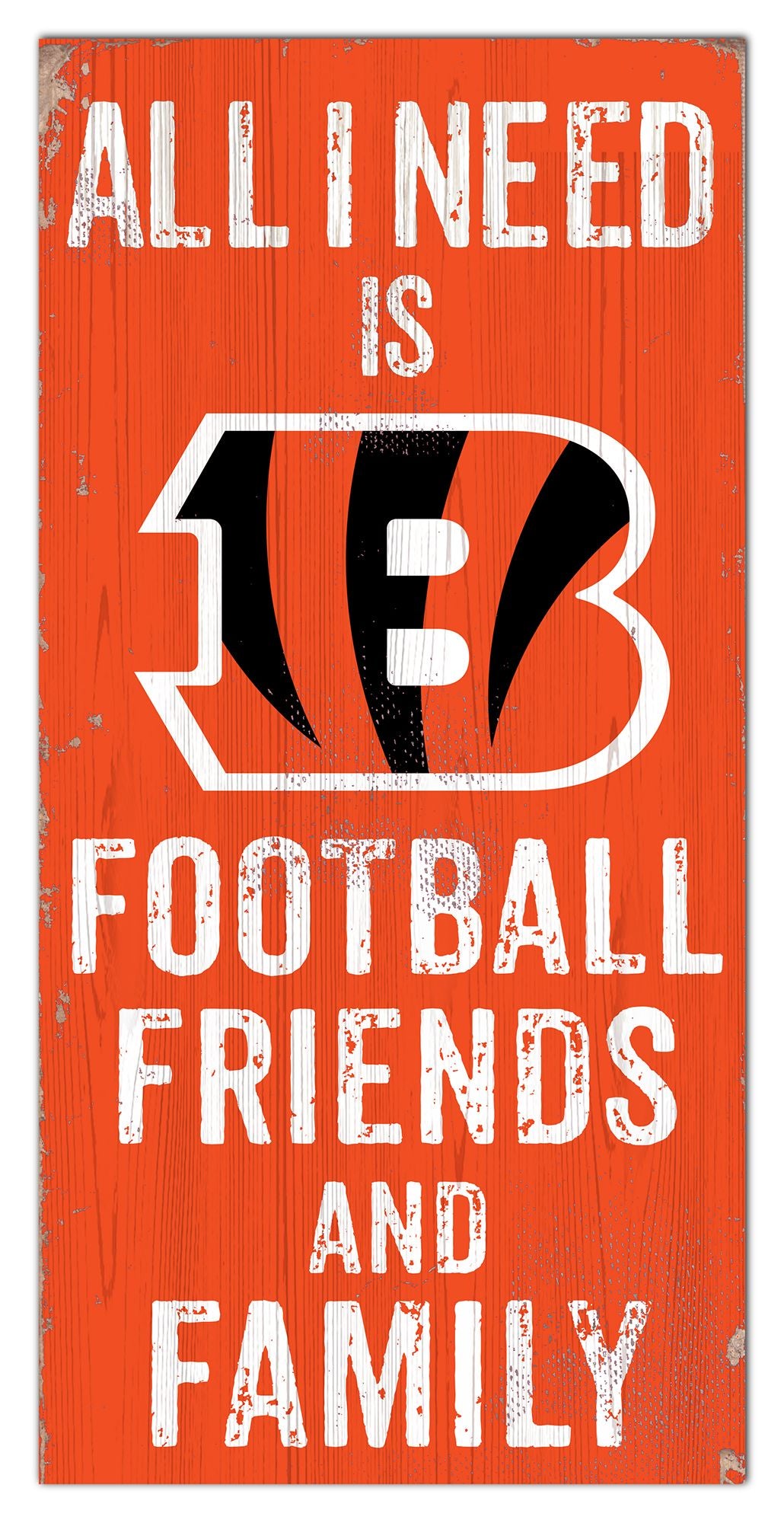 Cincinnati Bengals All I need Is Football, Family & Friends 6