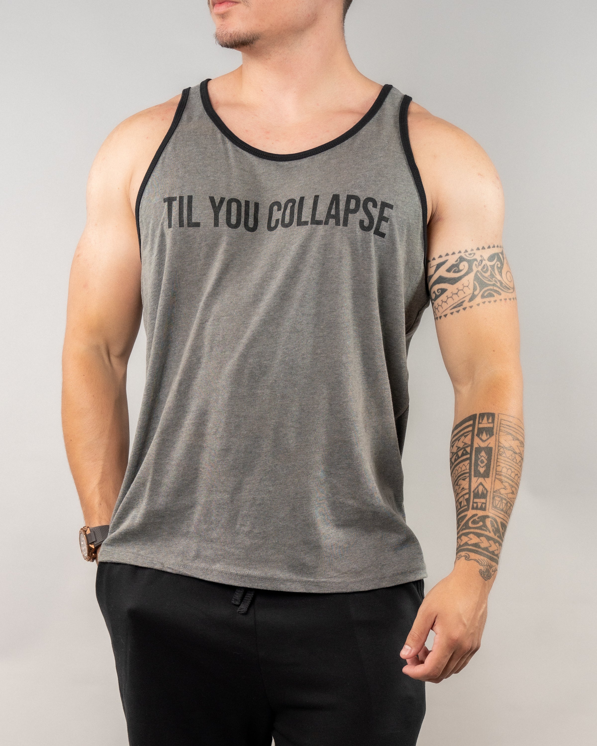  "Til You Collapse" Tank - Grey 