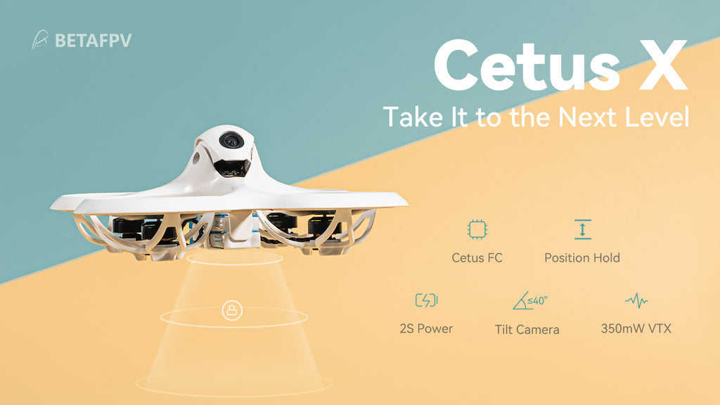 Cetus X Brushless Quadcopter – BETAFPV Hobby
