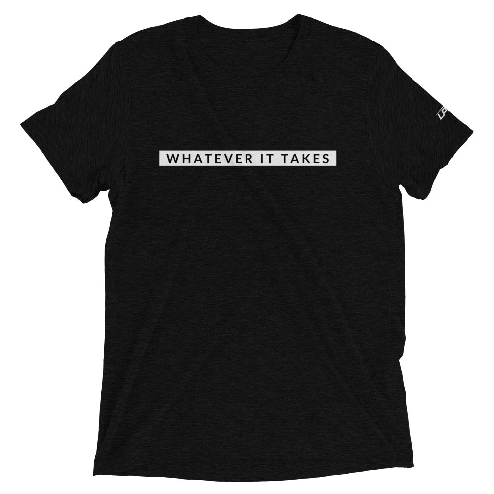 Whatever It Takes Short sleeve t-shirt