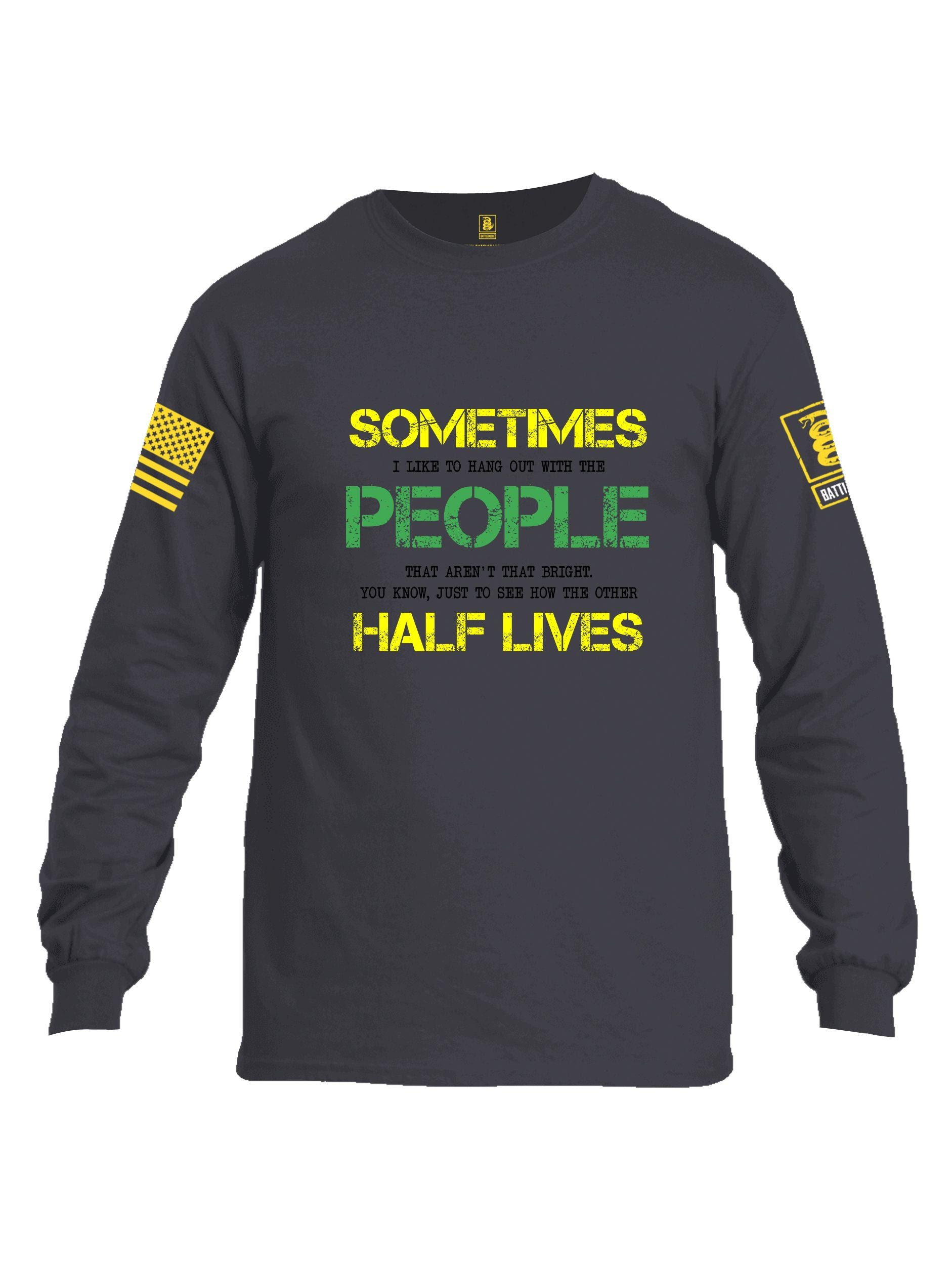 Battleraddle Sometimes I Like To Hang Out With The People Yellow Sleeves Men Cotton Crew Neck Long Sleeve T Shirt