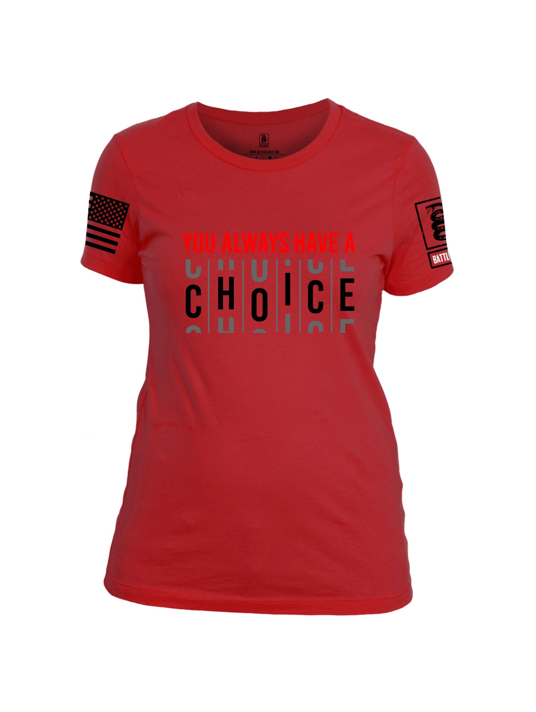 Battleraddle You Always Have A Choice Black Sleeves Women Cotton Crew Neck T-Shirt