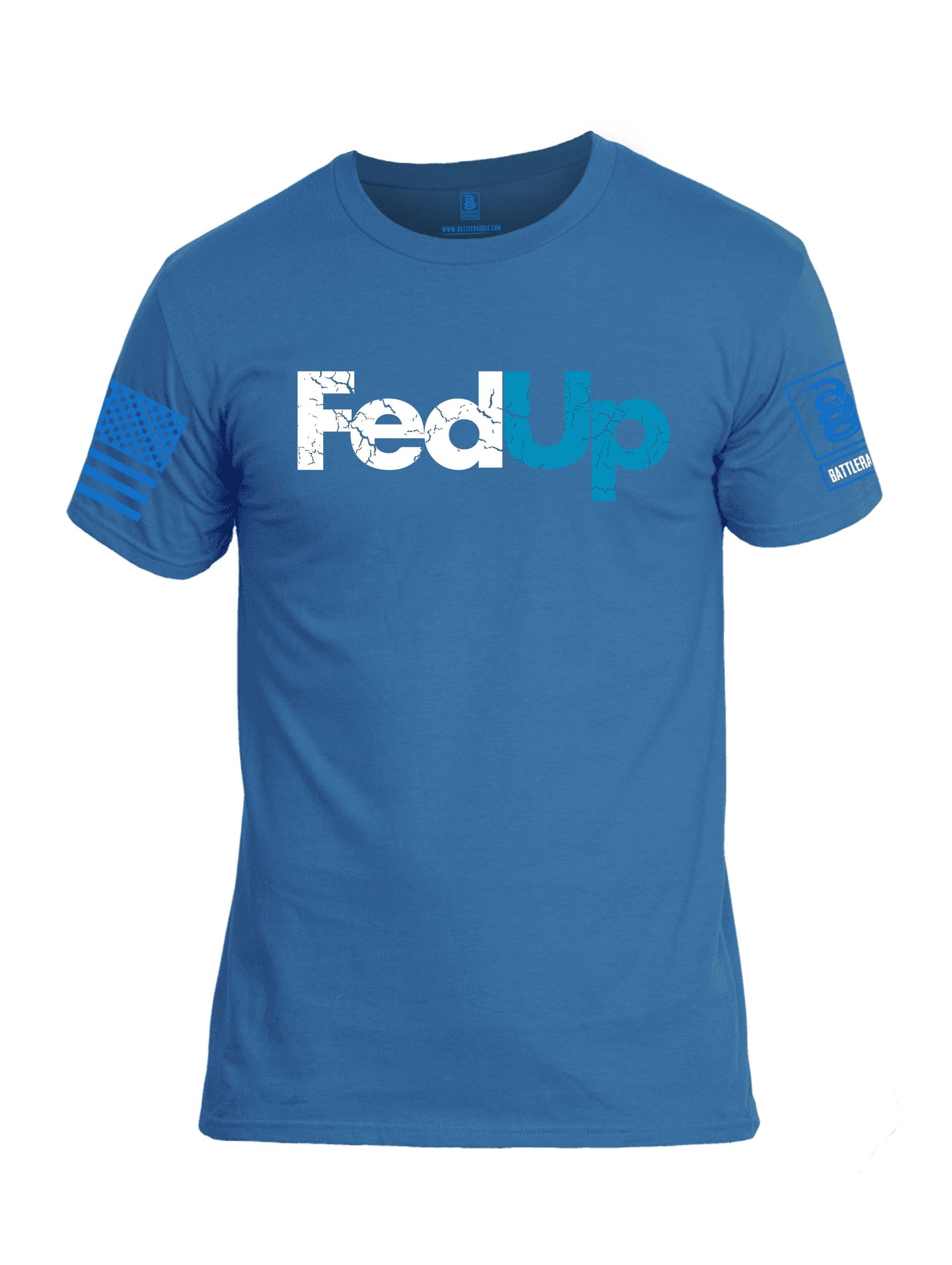 Battleraddle FedUp Mens Crew Neck Cotton T Shirt