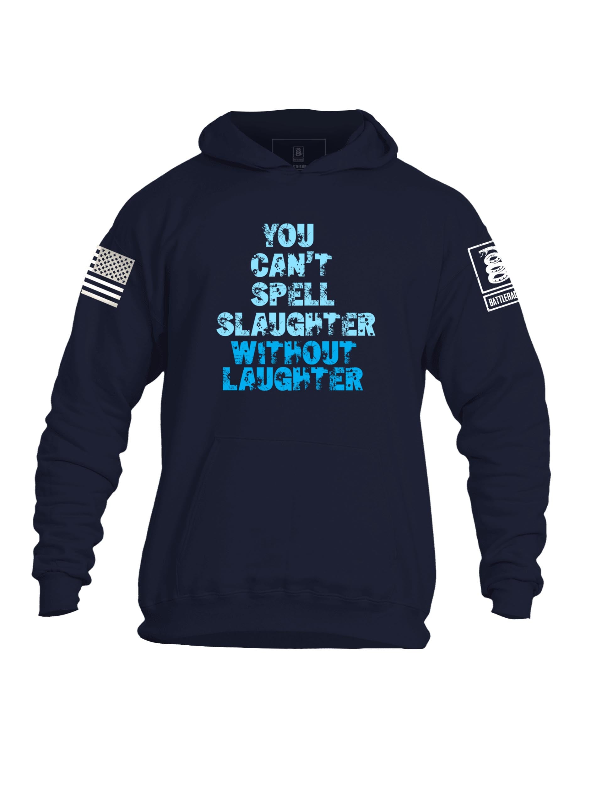 Battleraddle You Cant Spell Slaughter Without Laughter Mens Cotton Pullover Hoodie With Pockets